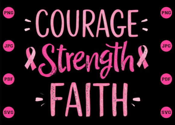 Courage Strength Faith Breast Cancer PNG Review for Real Projects