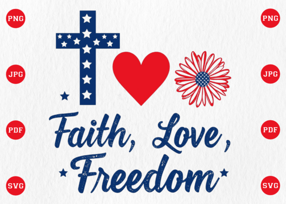 Faith Love Freedom PNG 4th of July Design Review