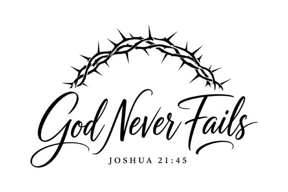 God Never Fails SVG: A Faithful Embroidery Design for Real Projects