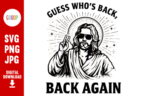 Guess Who's Back Jesus Humor SVG Review