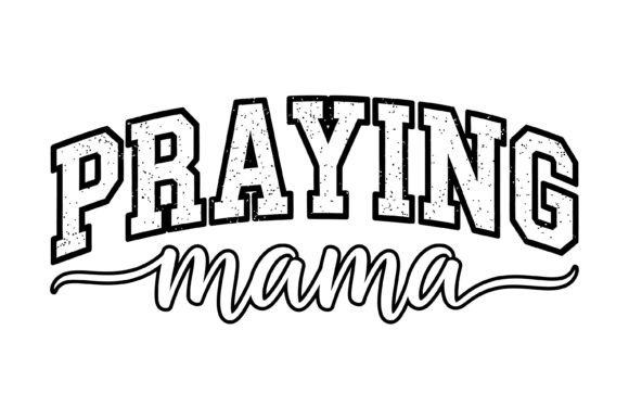 Praying Mama Faith Typography Design Review for Real Projects